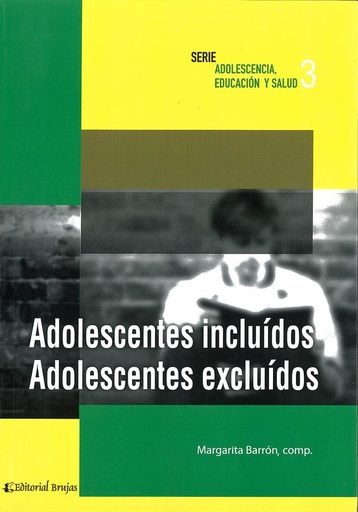 [9789875911413] ADOLESCENTES INCLUIDOS ADOLESCENTES EXCLUIDOS