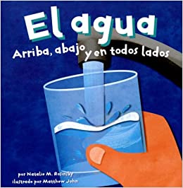 [9781404824874] AGUA ARRIBA, ABAJO Y EN TODOS LADOS, EL