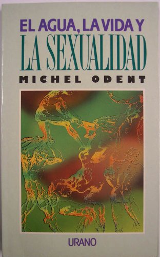 [9788486344979] AGUA LA VIDA Y LA SEXUALIDAD                                