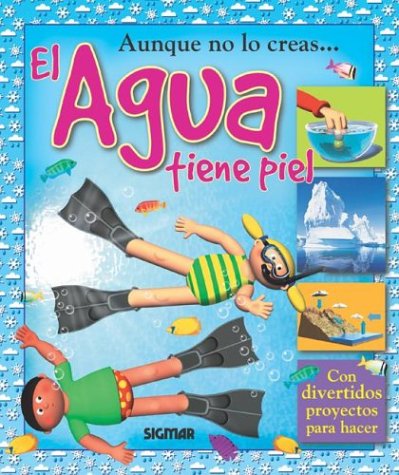 [9789501116373] AGUA TIENE PIEL, EL (COL. AUNQUE NO LO CREAS)