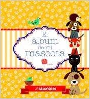 [9789502415208] ALBUM DE MI MASCOTA, EL