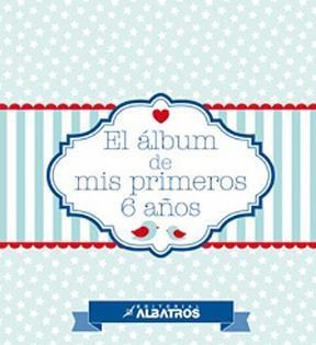 [9789502414478] ALBUM DE MIS PRIMEROS 6 AÑOS, EL