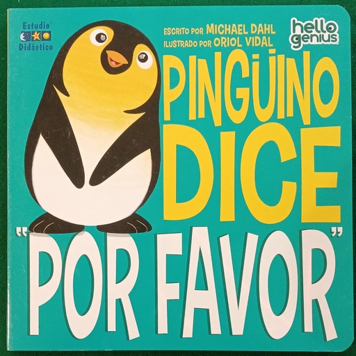 [9788493324001] PINGUINO DICE POR FAVOR