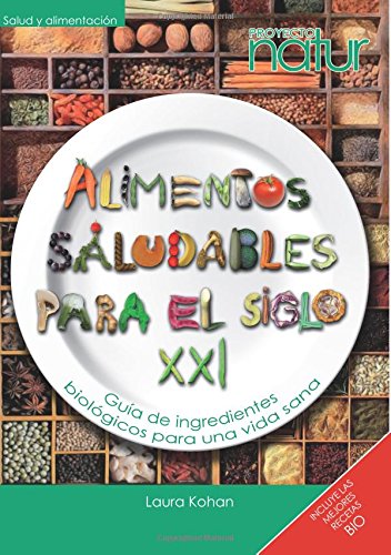 [9788493683214] ALIMENTOS SALUDABLES PARA EL SIGLO XXI