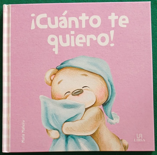 [9788466241823] ¡CUANTO  TE QUIERO!