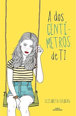[9788420417516] A DOS CENTIMETROS DE TI