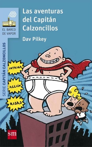 [9788467577037] LAS AVENTURAS DEL CAPITAN CALZONCILLOS
