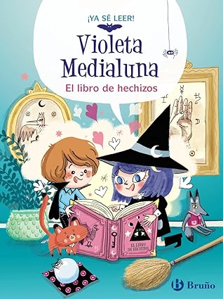 [9788469640012] VIOLETA MEDIALUNA 1. EL LIBRO DE HECHIZOS