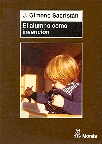 [9788471124876] ALUMNO COMO INVENCION, EL