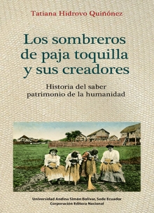 [9789942320889] LOS SOMBREROS DE PAJA TOQUILLA Y SUS CREADORES