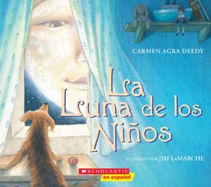 [9781338830767] LA LUNA DE LOS NIÑOS