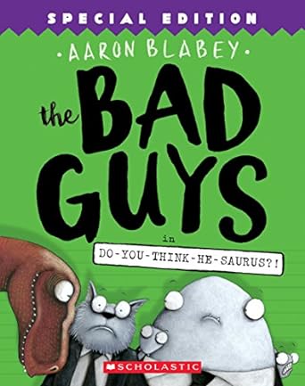 [9781338189612] THE BAD GUYS IN DO-YOU-THINK-HE-SAURUS ?!: SPECIAL EDITION #7