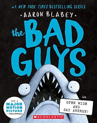 [9781338813180] THE BAD GUYS IN OPEN WIDE SAY ARRRGH! #15