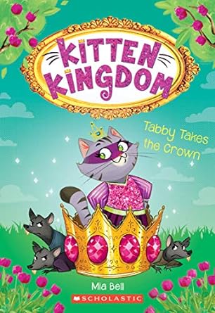 [9781338292374] TABBY TAKES THE CROWN (KITTEN KINGDOM #4)