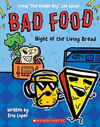 [9781338859171] BAD FOOD 5: NIGHT OF THE LIVING BREAD