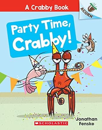 [9781338767940] A CRABBY BOOK 6: PARTY TIME, CRABBY!