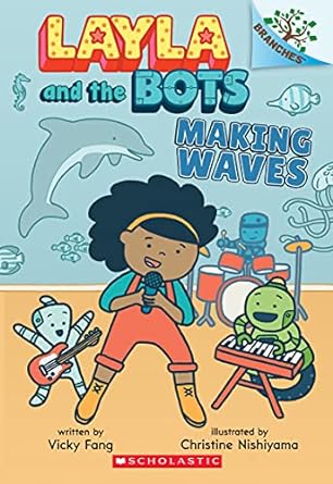[9781338583007] LAYLA AND THE BOTS 4: MAKING WAVES