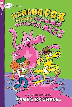 [9781338660555] BANANA FOX AND THE GUMMY MONSTER MESS #3