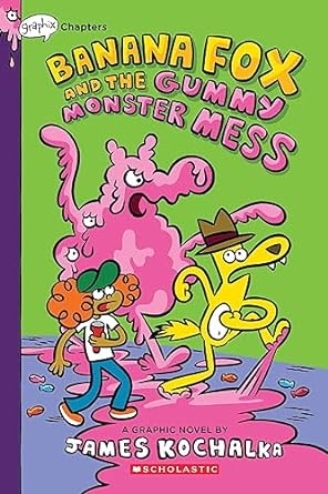 [9781338660548] BANANA FOX AND THE GUMMY MONSTER MESS #3