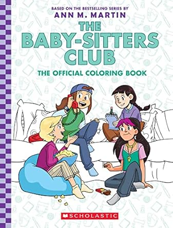 [9781338892413] THE BABY-SITTERS CLUB: THE OFFICIAL COLORING BOOK