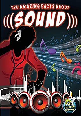 [9781618102423] AMAZING FACTS ABOUT SOUND, THE 