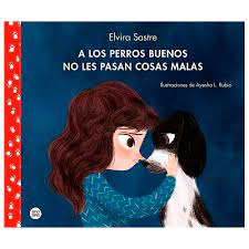 [9789584285157] A LOS PERROS BUENOS NO LES PASAN COSAS MALAS