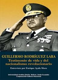 [9789942321206] GUILLERMO RODRIGUES LARA TESTIMONIO DE VIDA Y DEL NACIONALISMO REVOLUCIONARIO
