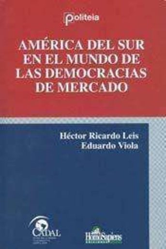 [9789508085634] AMERICA DEL SUR EN EL MUNDO DE LAS DEMOCRACIAS DE MERCADO