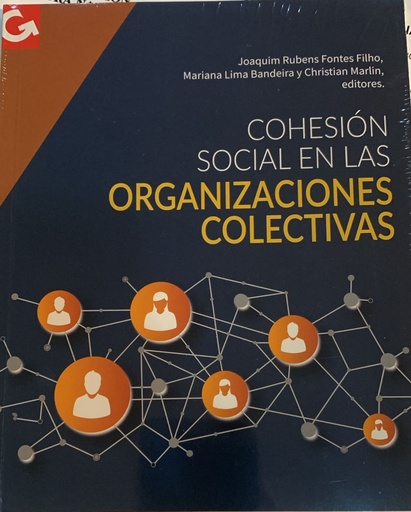 [9789942321282] COHESIÓN SOCIAL EN LAS ORGANIZACIONES COLECTIVAS