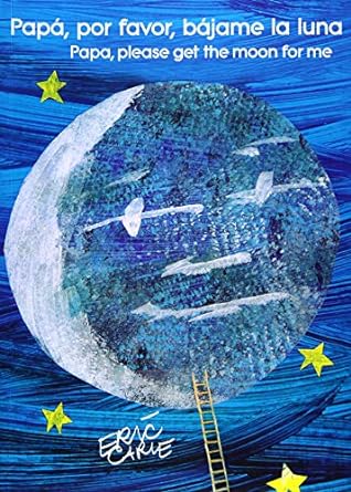 [9781534413269] PAPÁ, POR FAVOR, BÁJAME LA LUNA (PAPA, PLEASE GET THE MOON FOR ME)