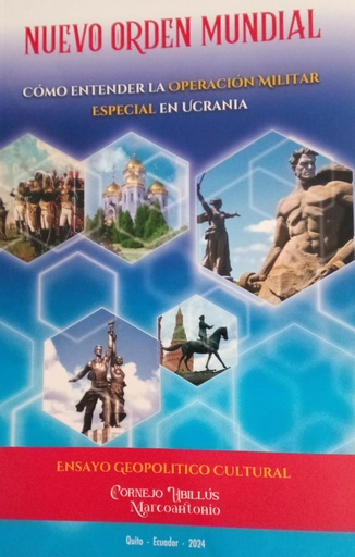 [9789942454775] NUEVO ORDEN MUNDIAL CÓMO ENTENDER LA OPERACIÓN MILITAR ESPECIAL EN UCRANIA