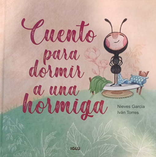 [9788418488542] CUENTO PARA DORMIR A UNA HORMIGA