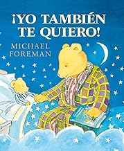 [9788416117260] ¡ YO TAMBIEN TE QUIERO !- INFANTIL