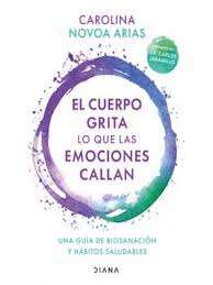[9786287570047] EL CUERPO GRITA LO QUE LAS EMOCIONES CALLAN