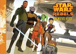 [9788408142447] STAR WARS REBELS. UN NUEVO HÉROE
