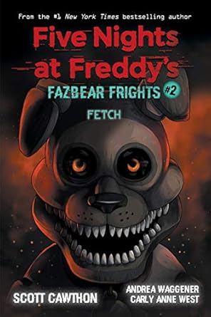 [9781338576023] FIVE NIGHTS AT FREDDY'S: FAZBEAR FRIGHTS #2 FETCH