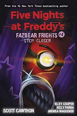 [9781338576054] FIVE NIGHTS AT FREDDY'S: FAZBEAR FRIGHTS #4 STEP CLOSER